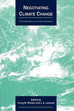 portada Negotiating Climate Change Paperback: The Inside Story of the rio Convention (Cambridge Energy and Environment Series) 