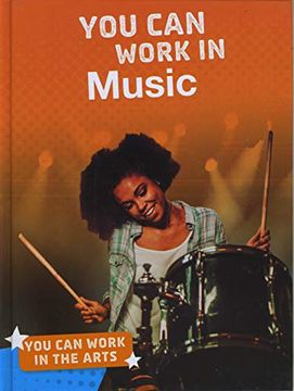 portada You can Work in Music (Bright Idea Books: You can Work in the Arts) (en Inglés)