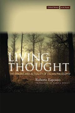 portada Living Thought: The Origins and Actuality of Italian Philosophy (Cultural Memory in the Present) (en Inglés)