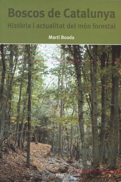 portada Boscos de Catalunya: Història i Actualitat del món Forestal (in Catalá)
