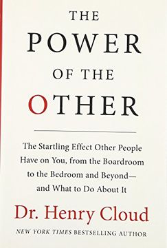 portada The Power of the Other: The startling effect other people have on you, from the boardroom to the bedroom and beyond-and what to do about it (en Inglés)