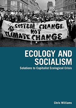 portada Ecology and Socialism: Solutions to Capitalist Ecological Crisis (Between the Lions) (in English)