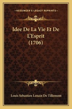portada Idee De La Vie Et De L'Esprit (1706) (in French)