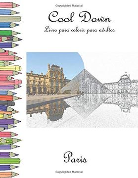 portada Cool Down - Livro Para Colorir Para Adultos: Paris (en Portugués)