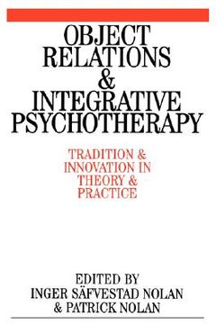 portada object relations and integrative psychotherapy: tradition and innovation in theory and practice (en Inglés)