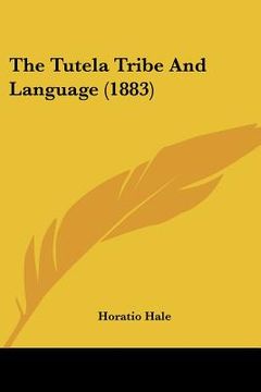 portada the tutela tribe and language (1883) (en Inglés)