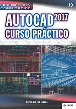 portada Autocad 2017 Curso Práctico (Colecciones abg Informática y Computación) (in Spanish)
