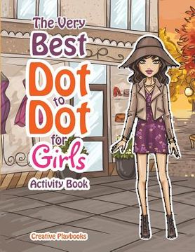portada The Best Dot to Dot Games for Little Girls Activity Book (en Inglés)