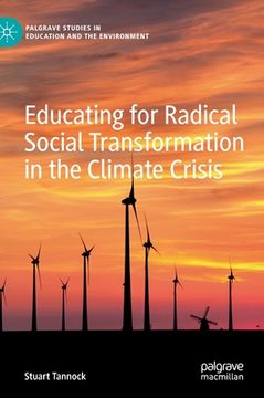 portada Educating for Radical Social Transformation in the Climate Crisis (en Inglés)