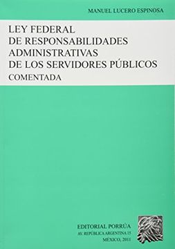 portada Ley Federal de Responsabilidades Administrativas de los Servidores Publicos. Comentada