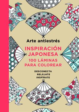 portada Arte Antiestrés: Inspiración Japonesa. 100 Láminas Para Colorear (Obras Diversas)