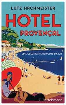 portada Hôtel Provençal: Eine Geschichte der Côte D'azur (en Alemán)