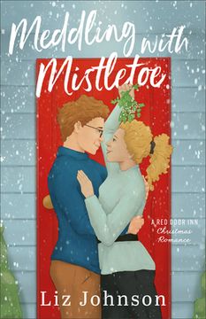 portada Meddling with Mistletoe: A Red Door Inn Christmas Romance (en Inglés)