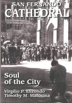 portada San Fernando Cathedral: Soul of the City (en Inglés)