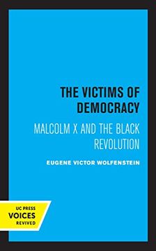 portada The Victims of Democracy: Malcolm x and the Black Revolution (en Inglés)