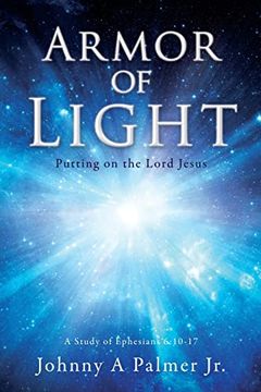 portada Armor of Light: Putting on the Lord Jesus (en Inglés)
