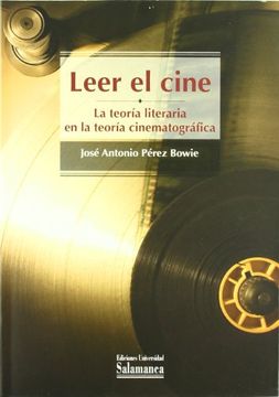 portada Leer el Cine: La Teoría Literaria en la Teoría Cinematográfica (in Spanish)