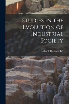 portada Studies in the Evolution of Industrial Society (en Inglés)