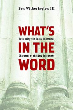 portada What's in the Word: Rethinking the Socio-Rhetorical Character of the new Testament (en Inglés)