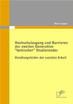 portada Hochschulzugang Und Barrieren Der Zweiten Generation "Turkischer" Studierender - Handlungsfelder Der Sozialen Arbeit (in German)