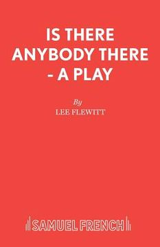 portada Is There Anybody There - A Play (en Inglés)