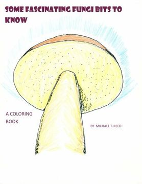 portada Some Fascinating Fungi Bits to Know: A Coloring Book