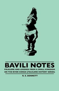 portada bavili notes - folklore and legends from a small kingdom on the river congo (folklore history series)