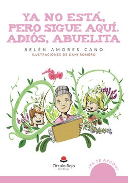 portada Ya no Esta, Pero Sigue Aqui. Adios, Abuelita