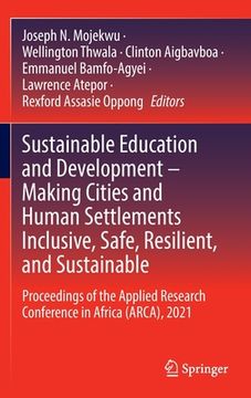 portada Sustainable Education and Development - Making Cities and Human Settlements Inclusive, Safe, Resilient, and Sustainable: Proceedings of the Applied Re