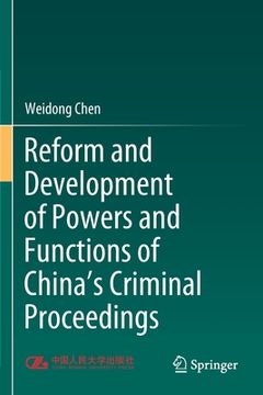 portada Reform and Development of Powers and Functions of China's Criminal Proceedings (en Inglés)