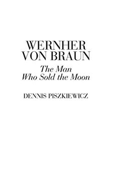 portada Wernher von Braun: The man who Sold the Moon (en Inglés)