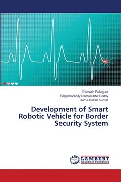 portada Development of Smart Robotic Vehicle for Border Security System (en Inglés)