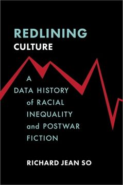 portada Redlining Culture: A Data History of Racial Inequality and Postwar Fiction (en Inglés)