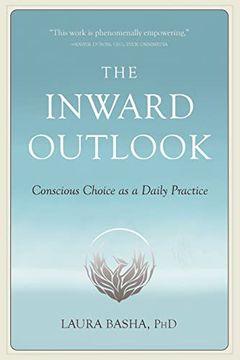 portada The Inward Outlook: Conscious Choice as a Daily Practice (en Inglés)