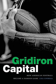 portada Gridiron Capital: How American Football Became a Samoan Game (en Inglés)