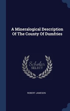 portada A Mineralogical Description Of The County Of Dumfries