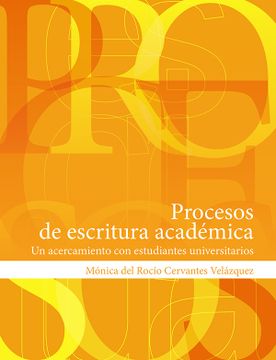 portada Procesos de Escritura Acad‚Mica. Un Acercamiento con Estudiantes Universitarios (in Spanish)