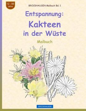 portada BROCKHAUSEN Malbuch Bd. 1 - Entspannung: Kakteen in der Wüste (en Alemán)