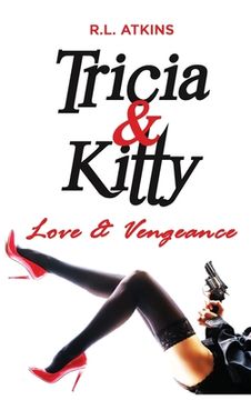 portada Tricia & Kitty: Love and Vengeance (in English)