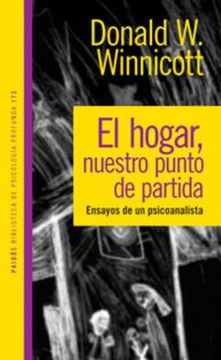 portada El Hogar, Nuestro Punto de Partida: Ensayos de un Psicoanalista (in Spanish)