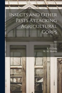 portada Insects and Other Pests Attacking Agricultural Corps; E87 (en Inglés)