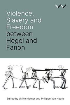 portada Violence; Slavery and Freedom Between Hegel and Fanon