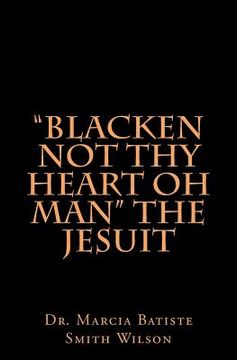 portada "Blacken Not Thy Heart Oh Man" The Jesuit (en Inglés)