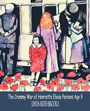 portada The Crummy war of Henrietta Eloise Parsons age Nine: An Australian Story of a Small Girl's war - wwi (en Inglés)