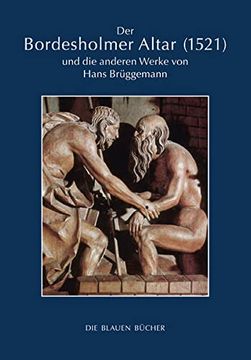 portada Der Bordesholmer Altar (1521) und die Anderen Werke von Hans Brüggemann (Die Blauen Bücher) (en Alemán)
