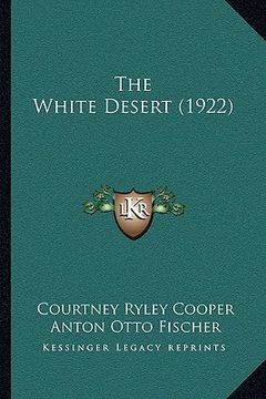portada the white desert (1922) the white desert (1922) (en Inglés)