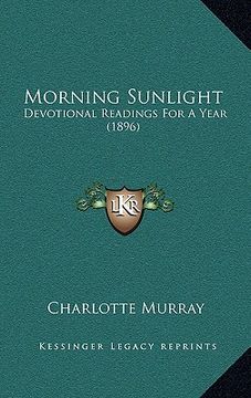 portada morning sunlight: devotional readings for a year (1896) (en Inglés)