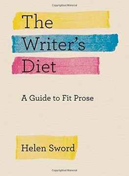 portada The Writer's Diet: A Guide to fit Prose (Chicago Guides to Writing, Editing, and Publishing) 
