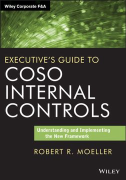 portada Executive's Guide to Coso Internal Controls: Understanding and Implementing the new Framework 