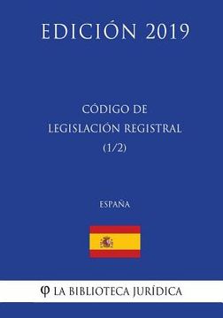 portada Código de Legislación Registral (1/2) (España) (Edición 2019)